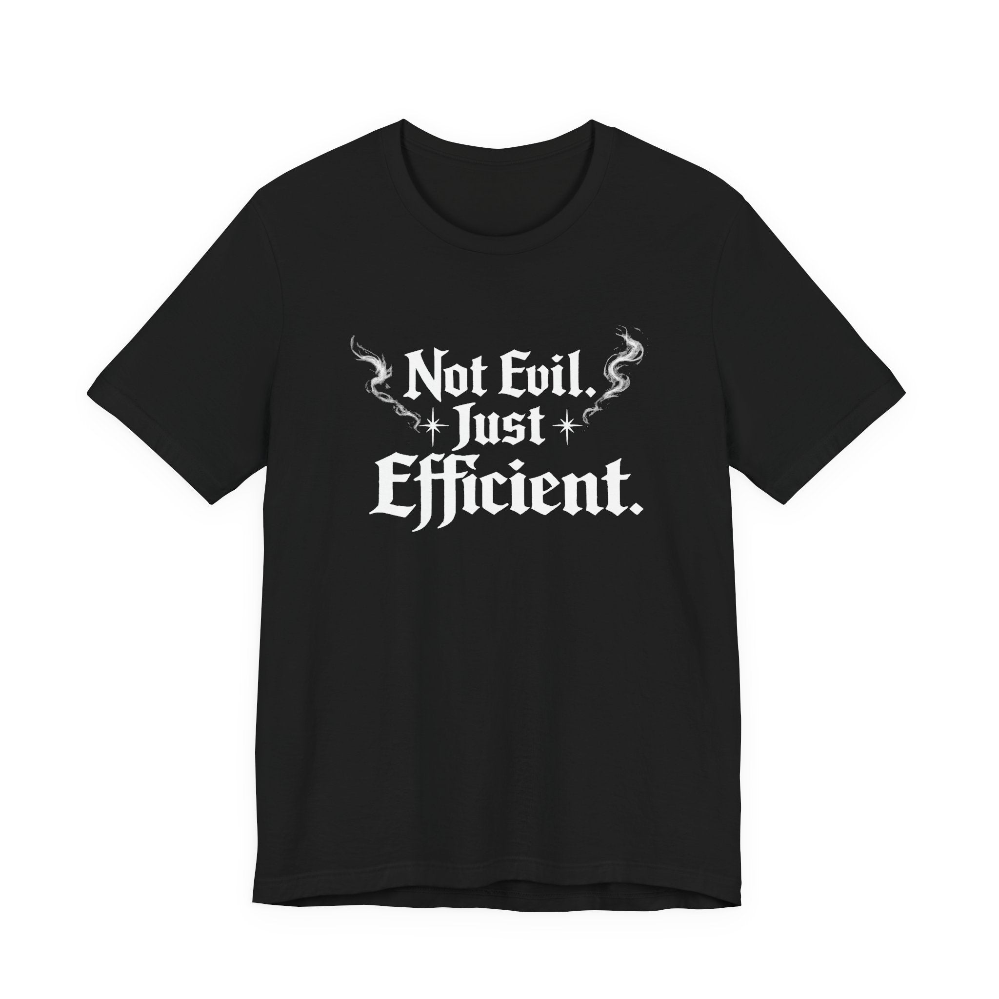 Not Evil Just Efficient Tee — Gothic Graphic T-Shirt for Gamers & Fantasy Fans