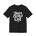 You’re On My List T-Shirt — Gothic Script Holiday Tee