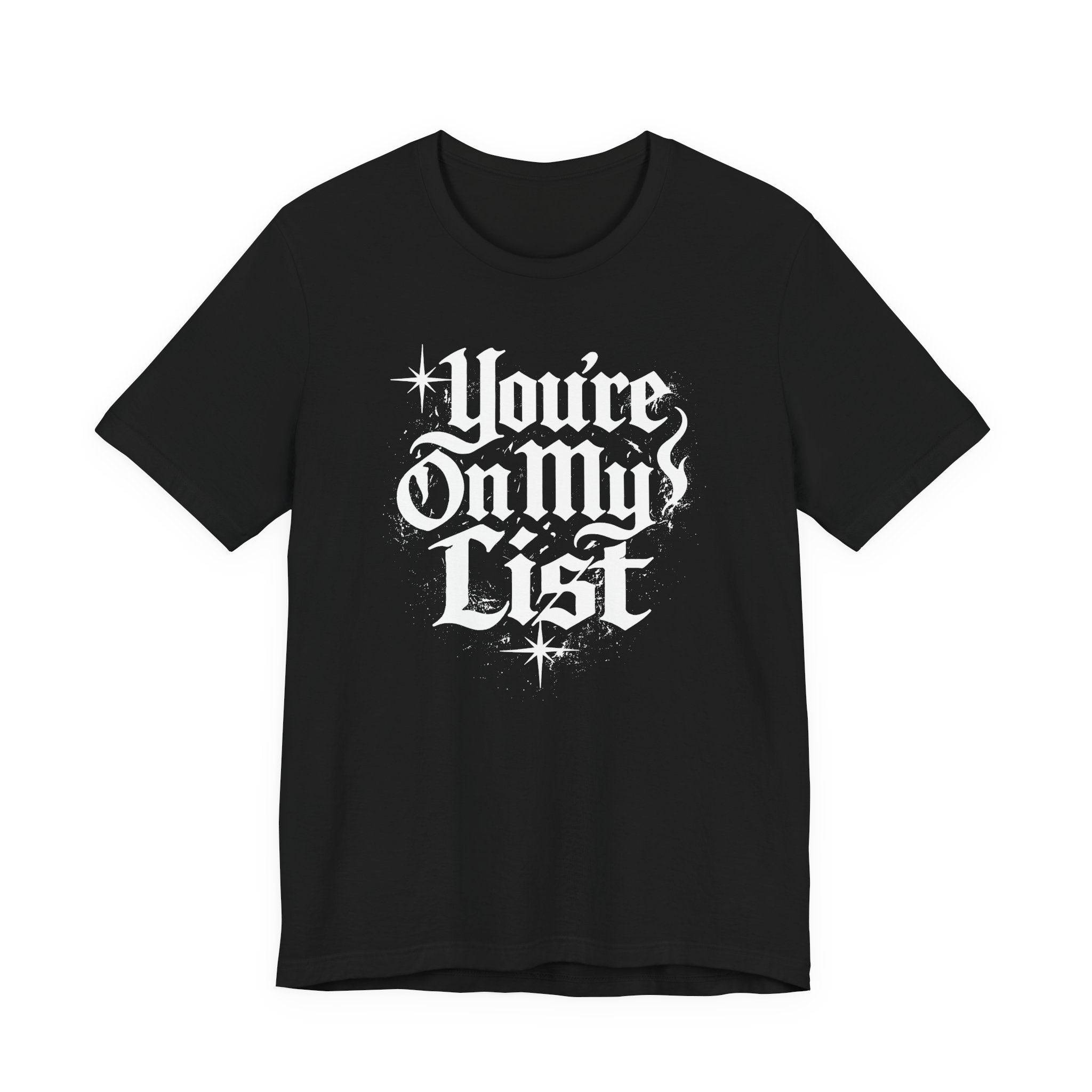 You’re On My List T-Shirt — Gothic Script Holiday Tee