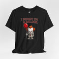 Horror Clown Tee — "I Brought You a Balloon" Graphic T-Shirt