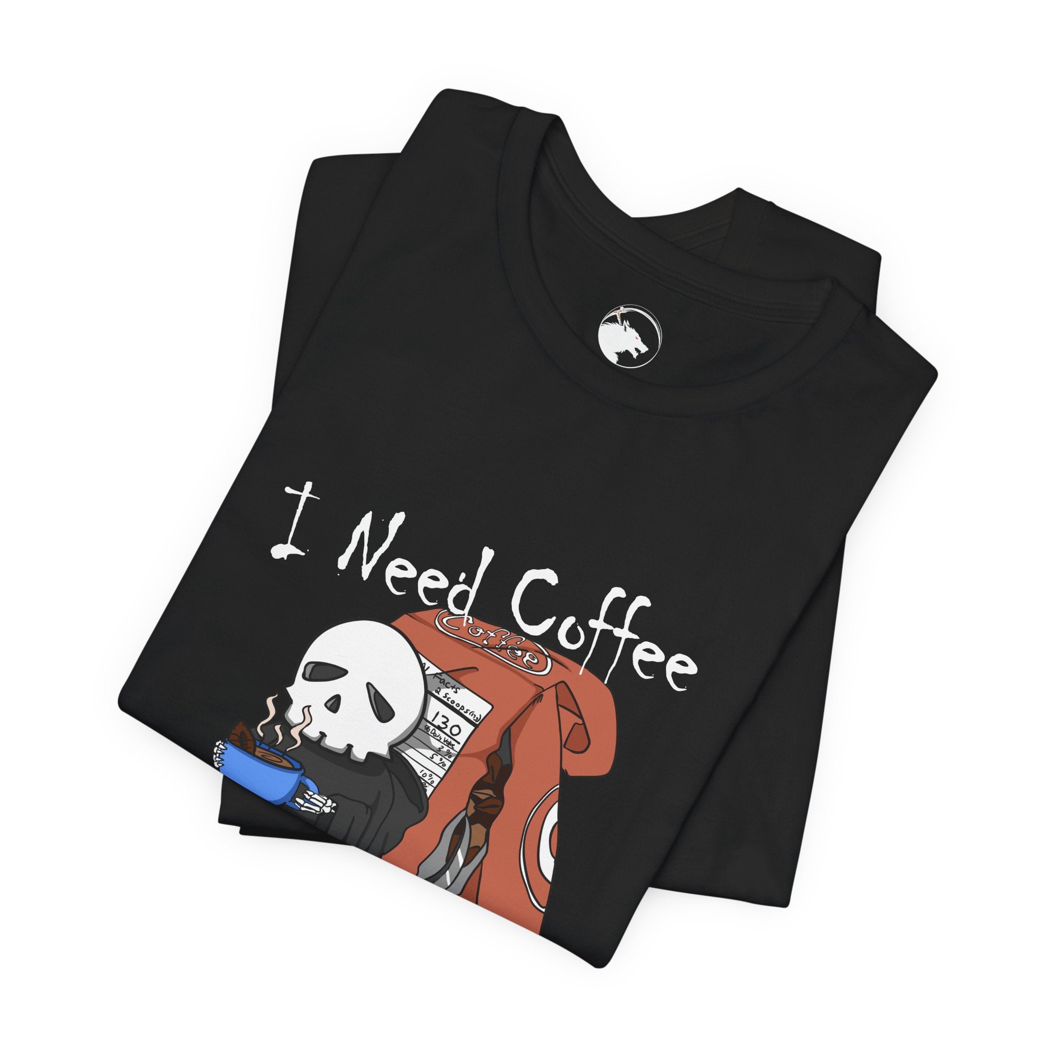 I Need Coffee I Feel Dead Shirt, Skull Coffee Graphic Tee