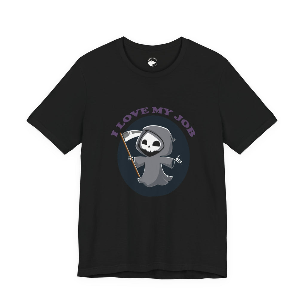 I Love My Job Grim Reaper Shirt, Funny Death Graphic Tee