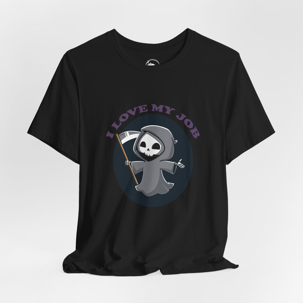 I Love My Job Grim Reaper Shirt, Funny Death Graphic Tee