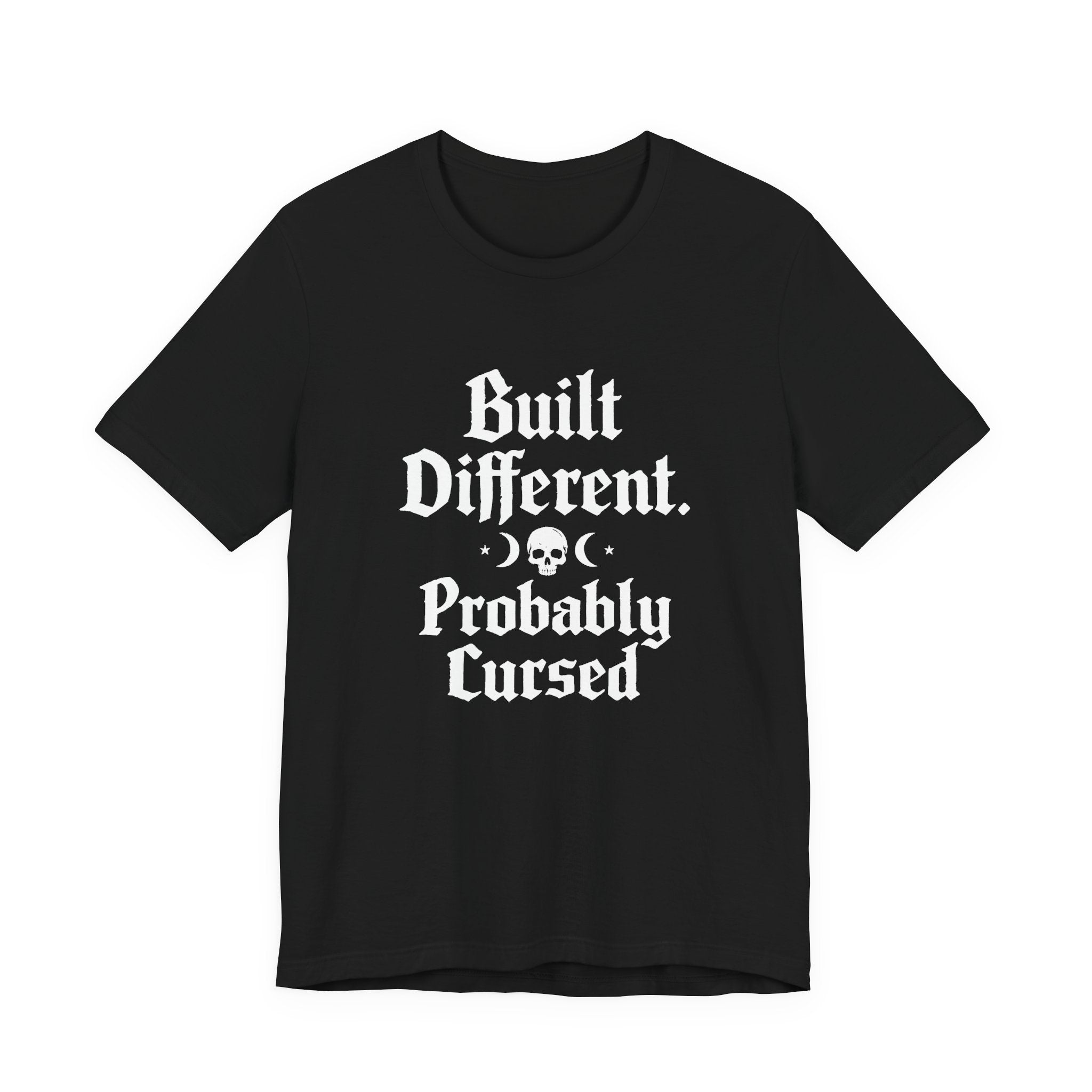 Built Different Probably Cursed Shirt, Sarcastic Goth Tee, Dark Humor Graphic T-shirt, Alt Aesthetic Clothing, Edgy Witchy Shirt, Goth Gift