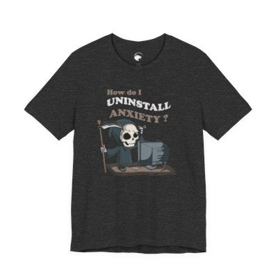 How Do I Uninstall Anxiety? Grim Reaper Shirt flat front view